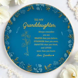 Braver Stronger Smarter Loved Granddaughter Inspirational Quote Dish - Personalized Custom Jewelry Dish, Ceramic Dish, Round Shape - GDT241_RCRF
