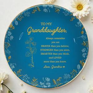 Braver Stronger Smarter Loved Granddaughter Inspirational Quote Dish - Personalized Custom Jewelry Dish, Ceramic Dish, Round Shape - GDT241_RCRF