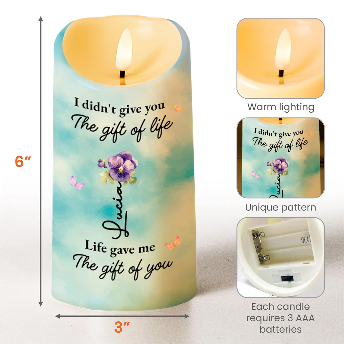 I didn't give you The gift of life, Life gave me The gift of you, Flowers and Butterflies - Personalized Custom LED Candle - GDT245_LECA