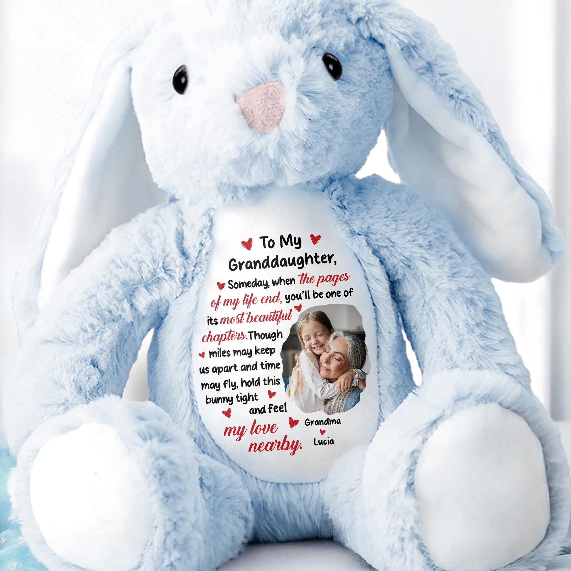 To My Granddaughter, Someday, When The Pages Of My Life End, You'll Be One Of Its Most Beautiful Chapters - Personalized Stuffed Bunny - GDT259_BUN