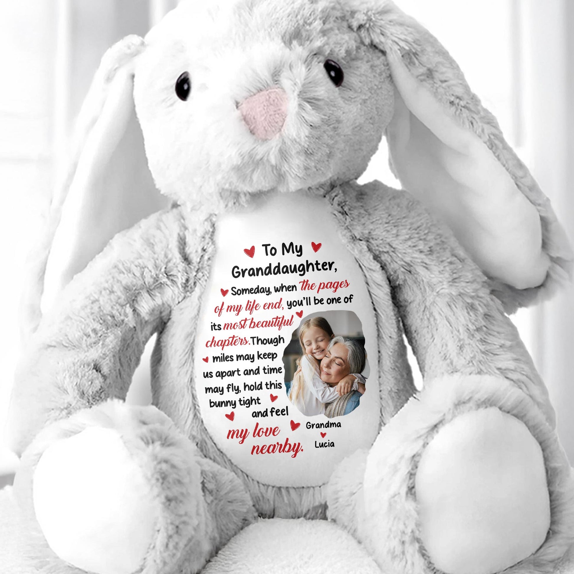 To My Granddaughter, Someday, When The Pages Of My Life End, You'll Be One Of Its Most Beautiful Chapters - Personalized Stuffed Bunny - GDT259_BUN