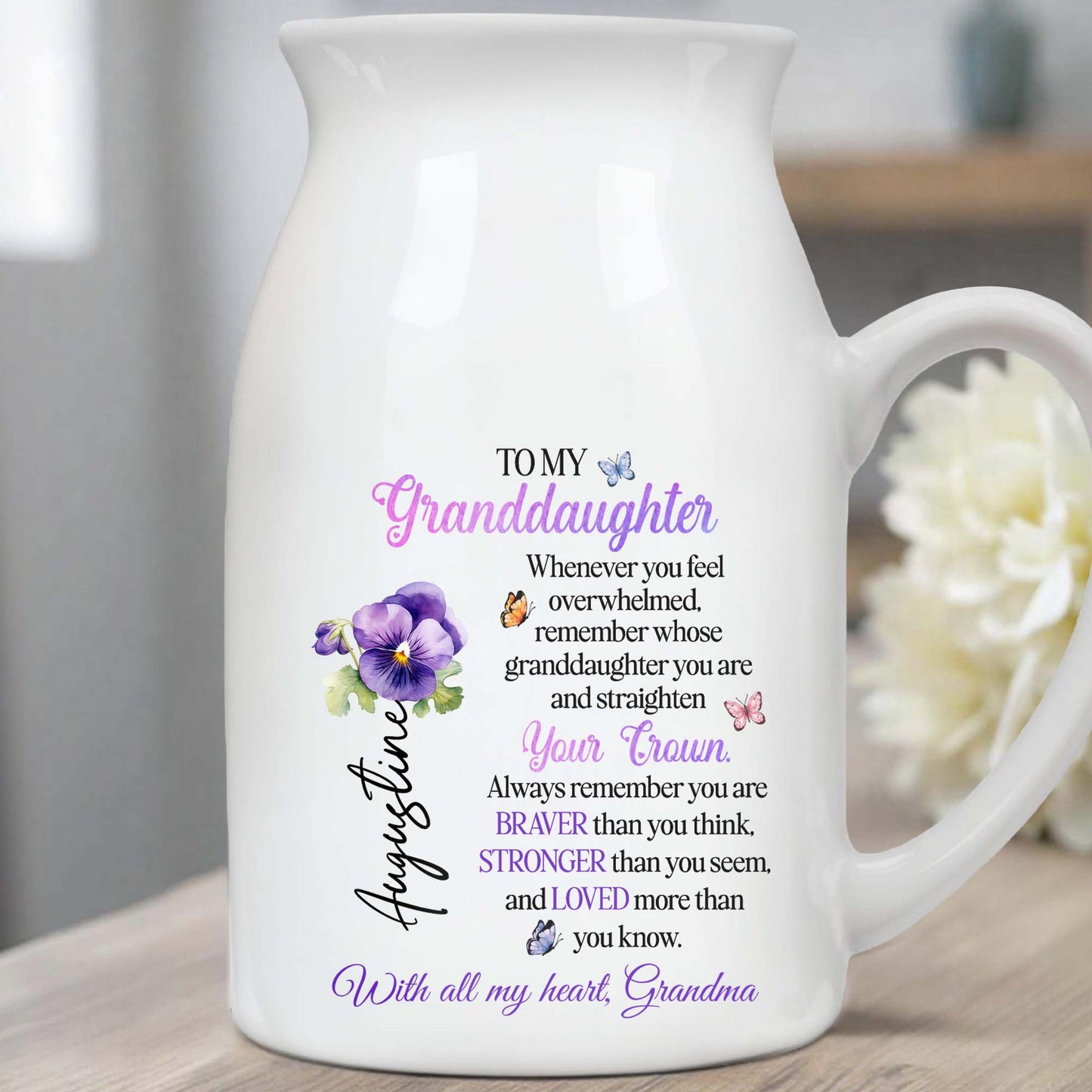 To My Granddaughter, Remember Whose Granddaughter You Are, Flowers, Crown, And Butterfly - Personalized Ceramic Flower Vase