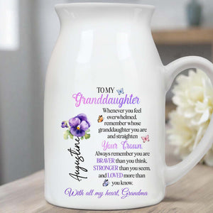 To My Granddaughter, Remember Whose Granddaughter You Are, Flowers, Crown, And Butterfly - Personalized Ceramic Flower Vase