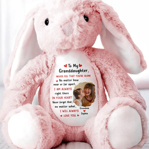 To My Granddaughter, Never Feel That You're Alone, Heart and Personalized Photo - Personalized Stuffed Bunny - GDT278_BUN