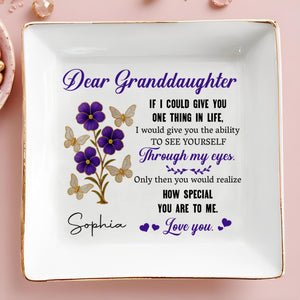 Dear Granddaughter, See Yourself Through My Eyes, Flowers and Butterflies - Personalized Custom Jewelry Dish, Square Ceramic Dish - GDT320_SCRD