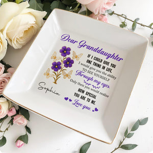 Dear Granddaughter, See Yourself Through My Eyes, Flowers and Butterflies - Personalized Custom Jewelry Dish, Square Ceramic Dish - GDT320_SCRD