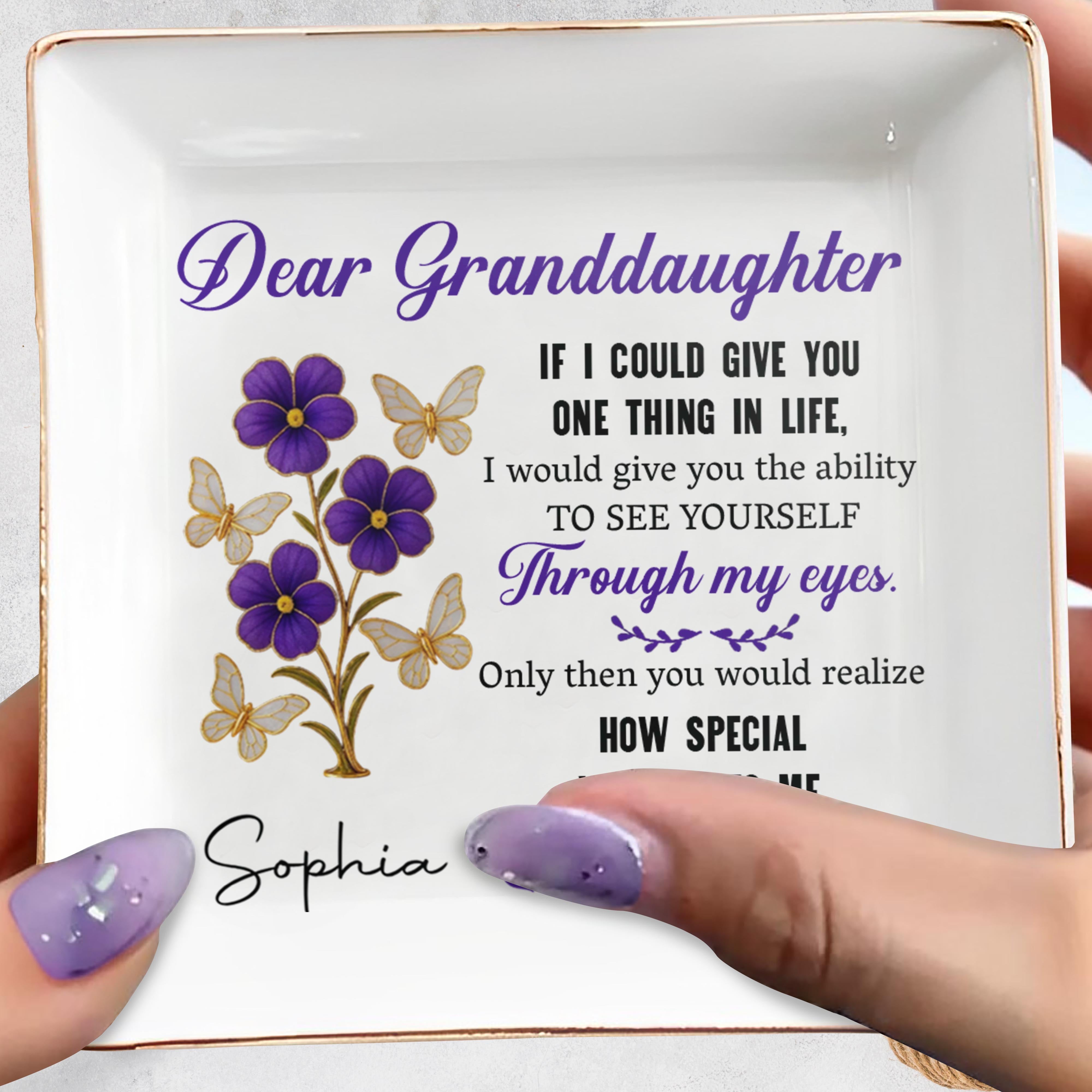 Dear Granddaughter, See Yourself Through My Eyes, Flowers and Butterflies - Personalized Custom Jewelry Dish, Square Ceramic Dish - GDT320_SCRD