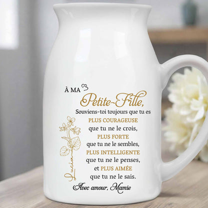 Souviens-toi Toujours Que Tu Es Plus Courageuse, Flowers - Personalized Ceramic Flower Vase