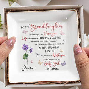 To My Granddaughter Love Life Butterflies Flowers - Personalized Custom Jewelry Dish, Square Ceramic Dish - GDT356_SCRD