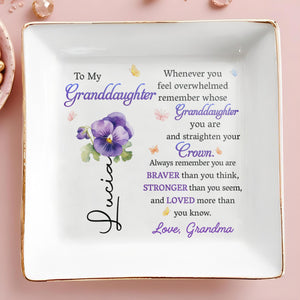 Whenever You Feel Overwhelmed Remember Whose Granddaughter You Are - Personalized Custom Jewelry Dish, Square Ceramic Dish - GDT361_SCRD