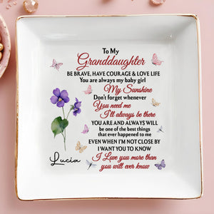 To My Granddaughter, Be Brave And Love Life With Butterflies - Personalized Custom Jewelry Dish, Square Ceramic Dish - GDT364_SCRD