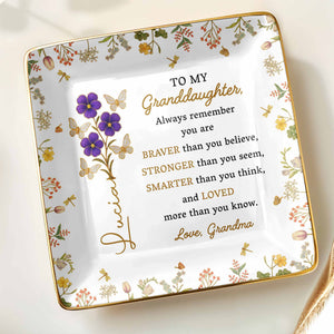 Always Remember You Are Braver, Stronger, Loved, Decorative Dish - Personalized Custom Jewelry Dish, Ceramic Dish, Square Shape - GDT368_SCRF