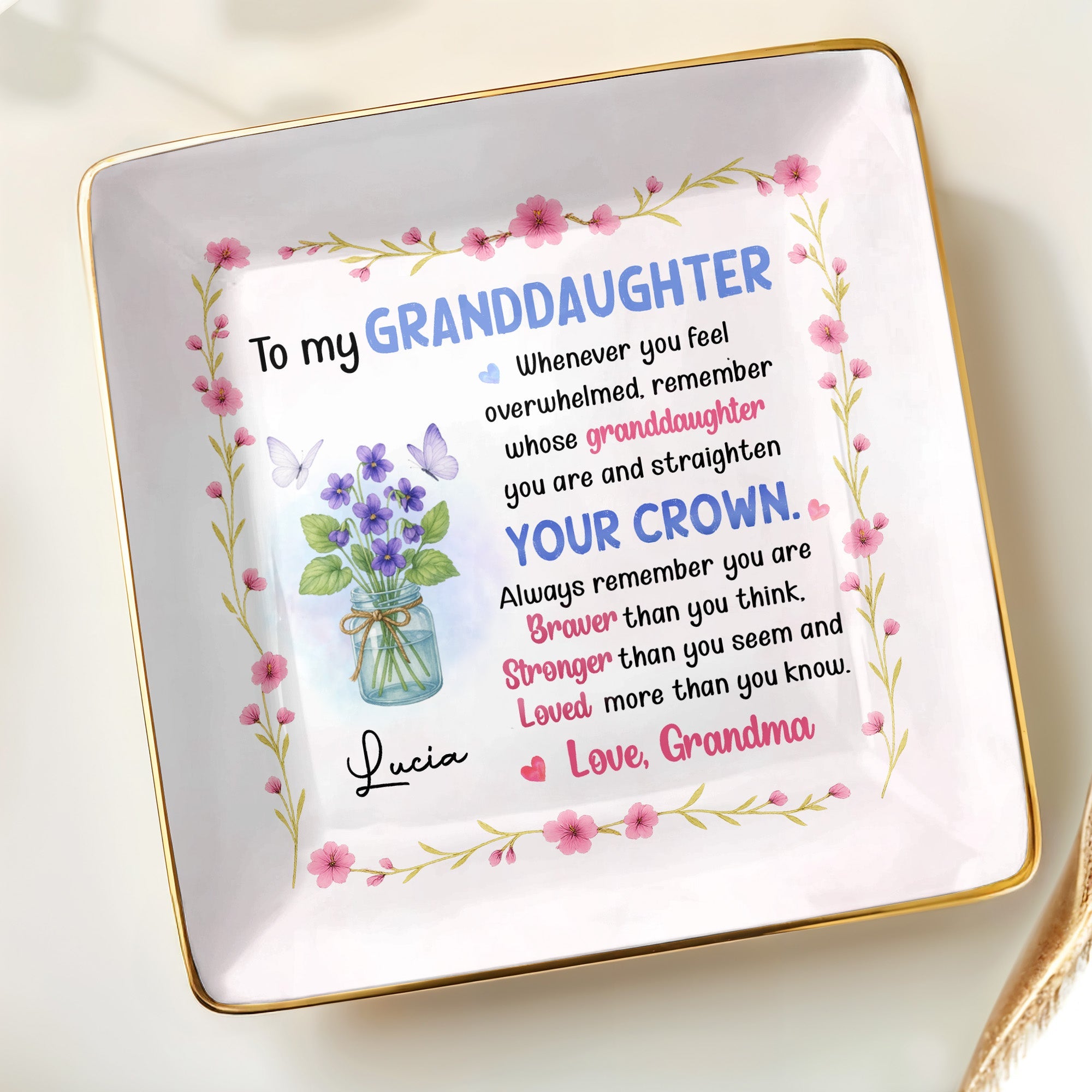 To My Granddaughter Straighten Your Crown With Flowers And Butterflies - Personalized Custom Jewelry Dish, Ceramic Dish, Square Shape - GDT374_SCRF