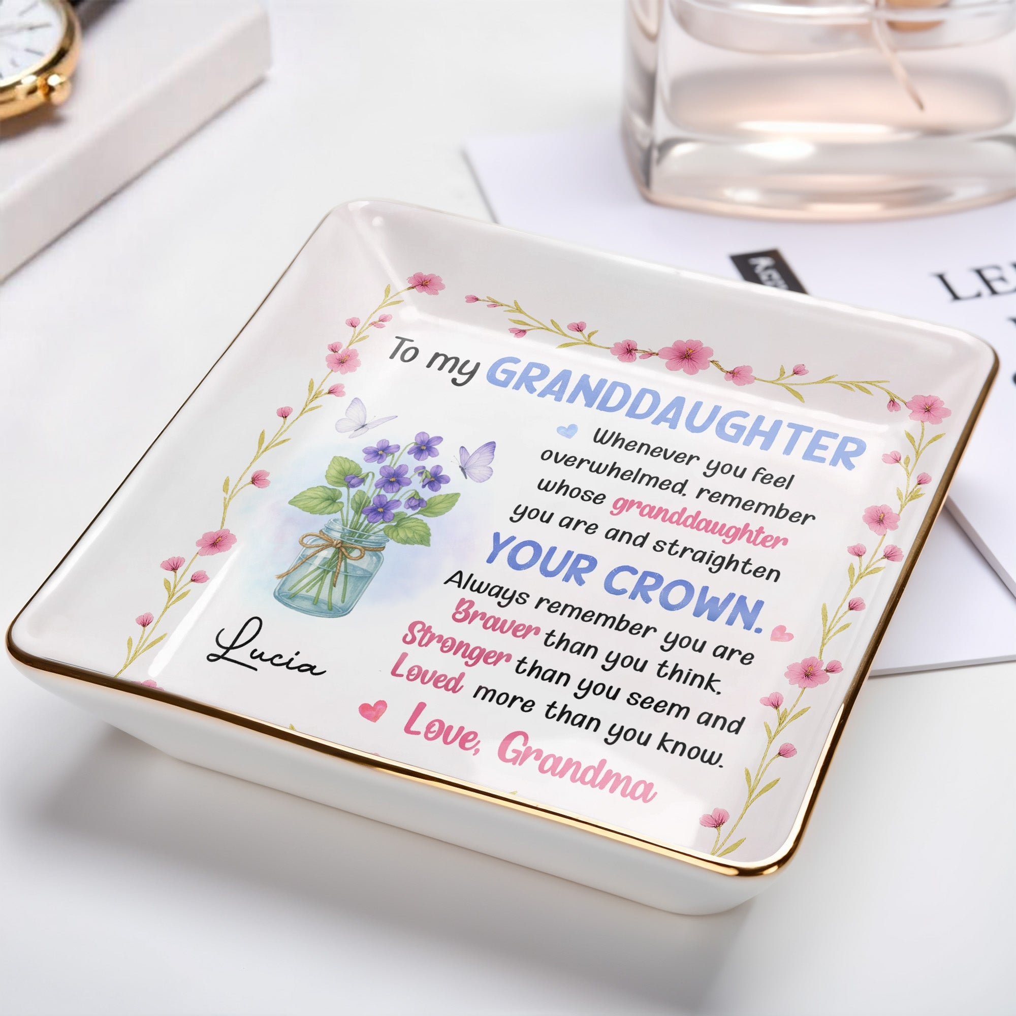 To My Granddaughter Straighten Your Crown With Flowers And Butterflies - Personalized Custom Jewelry Dish, Ceramic Dish, Square Shape - GDT374_SCRF