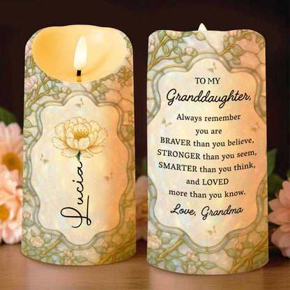 To My Granddaughter, Always Remember You Are Braver, Loved More Than You Know - Personalized Custom LED Candle - GDT383_LECA