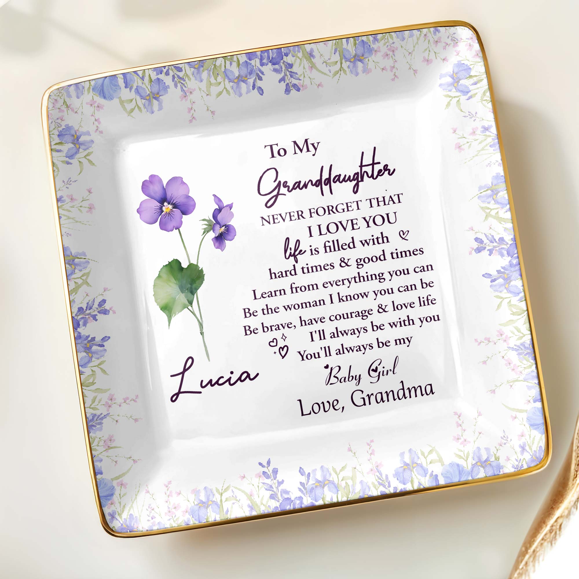 To My Granddaughter, Never Forget That I Love You, Flowers - Personalized Custom Jewelry Dish, Ceramic Dish, Square Shape - GDT387_SCRF