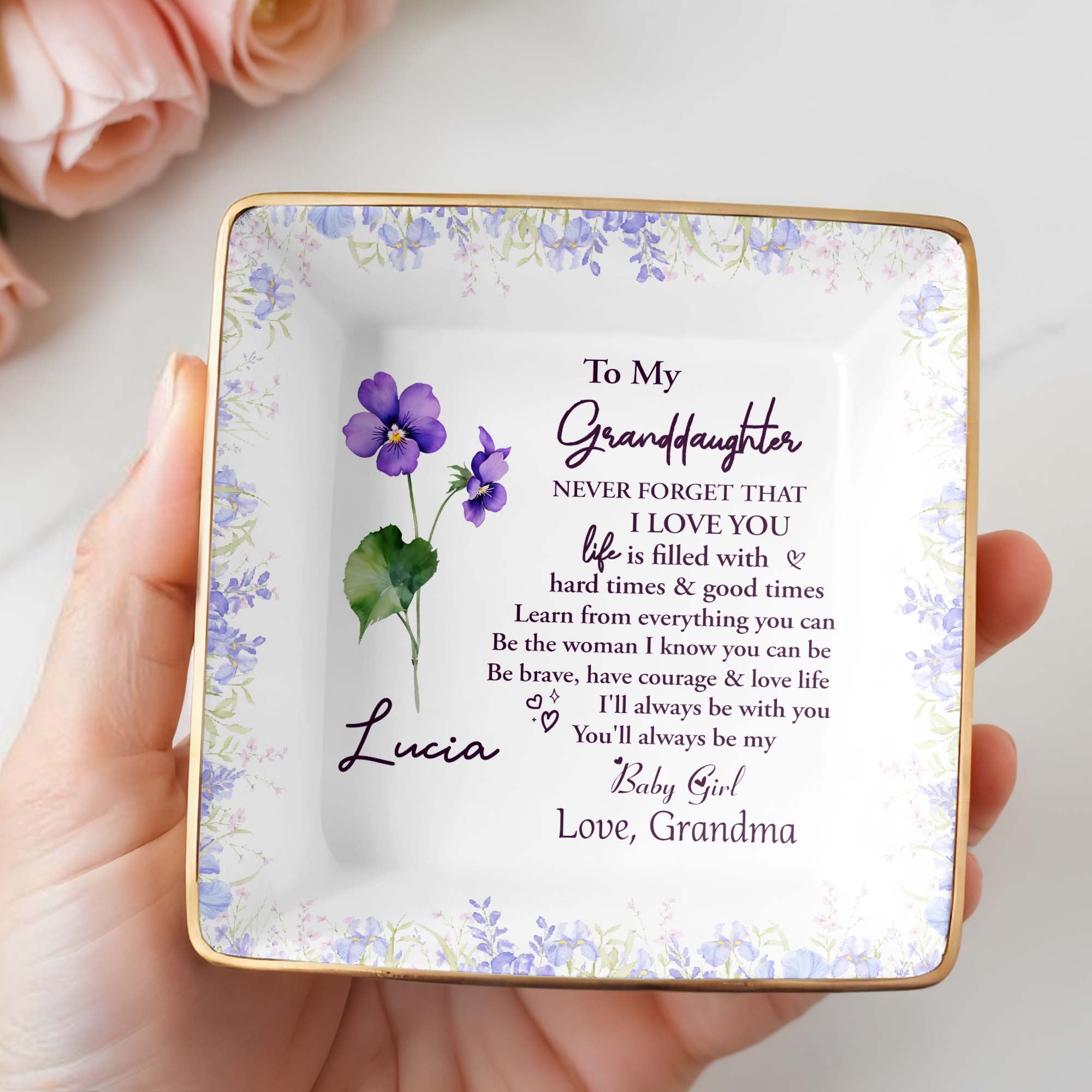 To My Granddaughter, Never Forget That I Love You, Flowers - Personalized Custom Jewelry Dish, Ceramic Dish, Square Shape - GDT387_SCRF