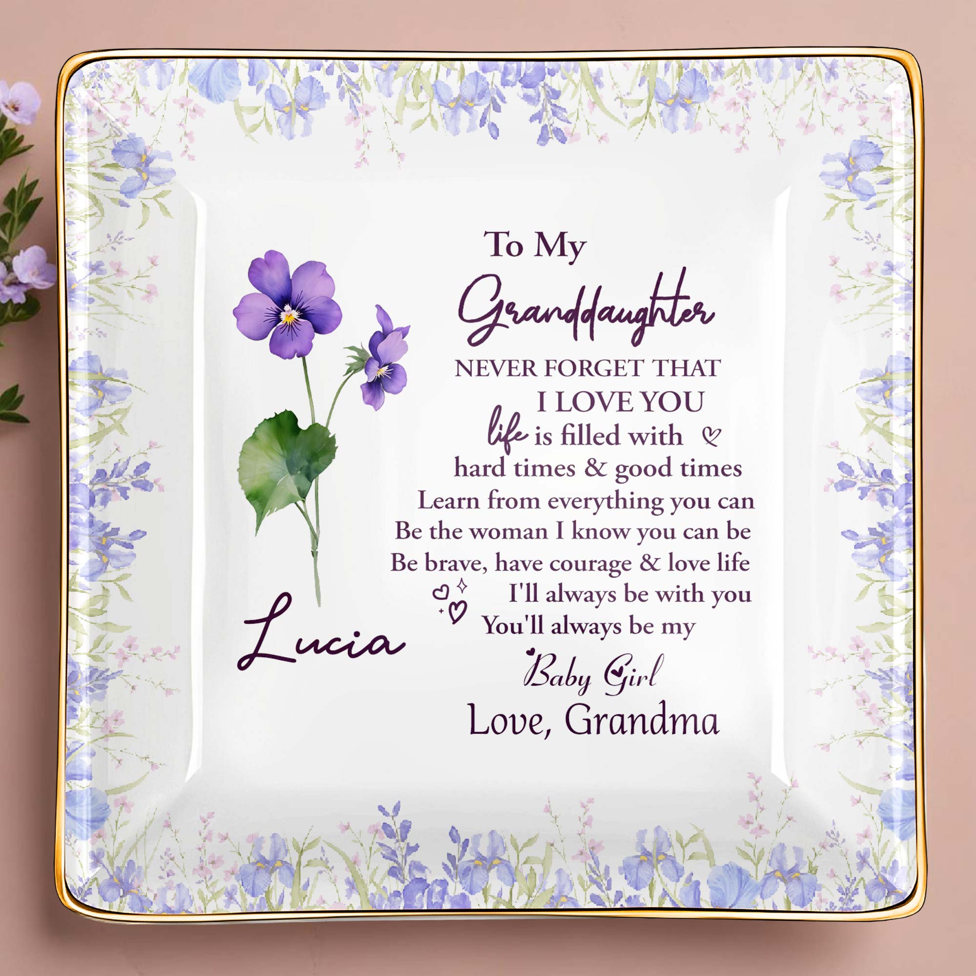 To My Granddaughter, Never Forget That I Love You, Flowers - Personalized Custom Jewelry Dish, Ceramic Dish, Square Shape - GDT387_SCRF