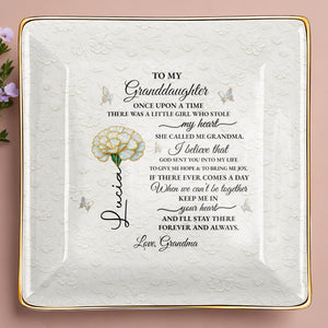 To My Granddaughter, Once Upon A Time, Floral Design - Personalized Custom Jewelry Dish, Ceramic Dish, Square Shape - GDT389_SCRF