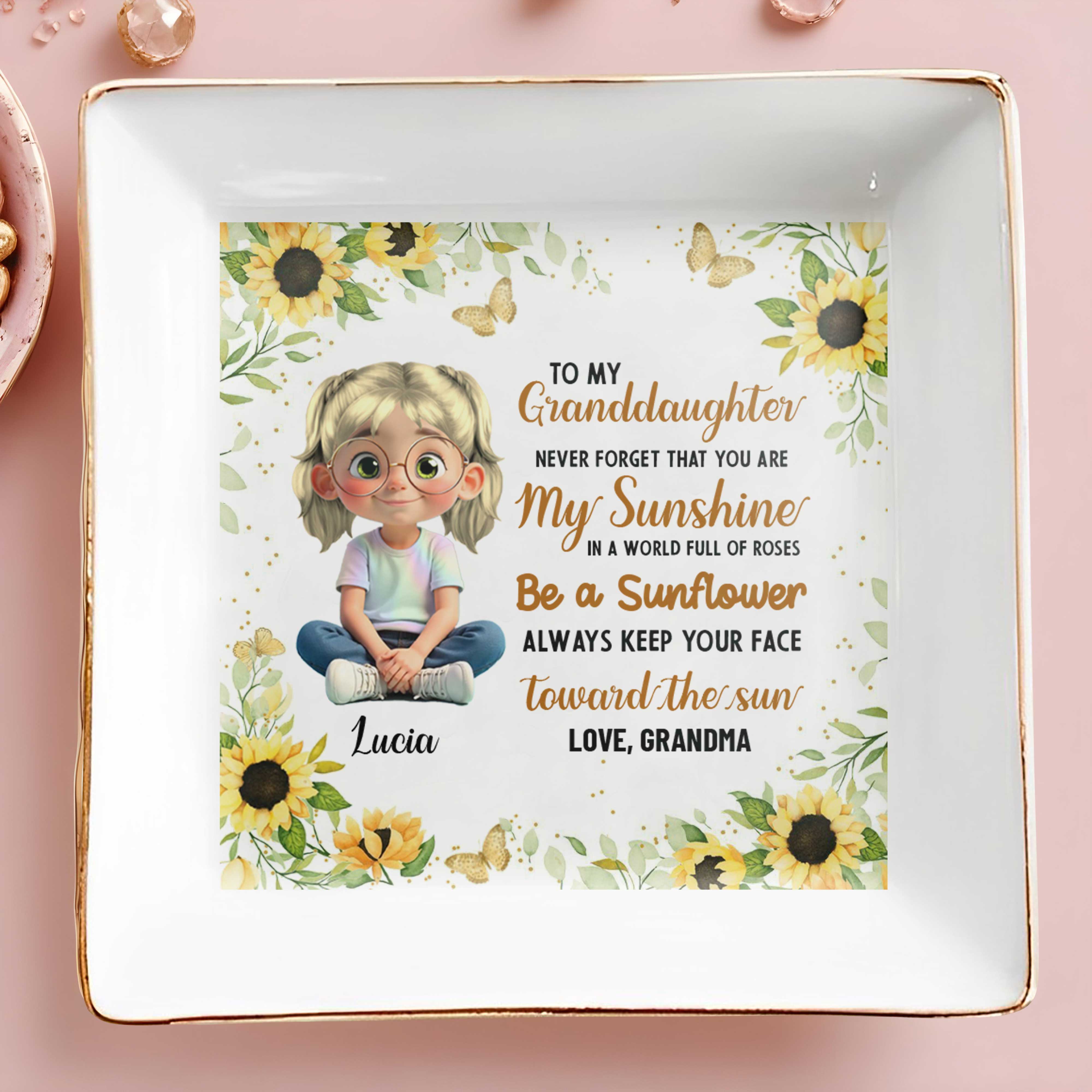 To My Granddaughter, Be A Sunflower With Sunshine And Roses - Personalized Custom Jewelry Dish, Square Ceramic Dish - GDT392_SCRD