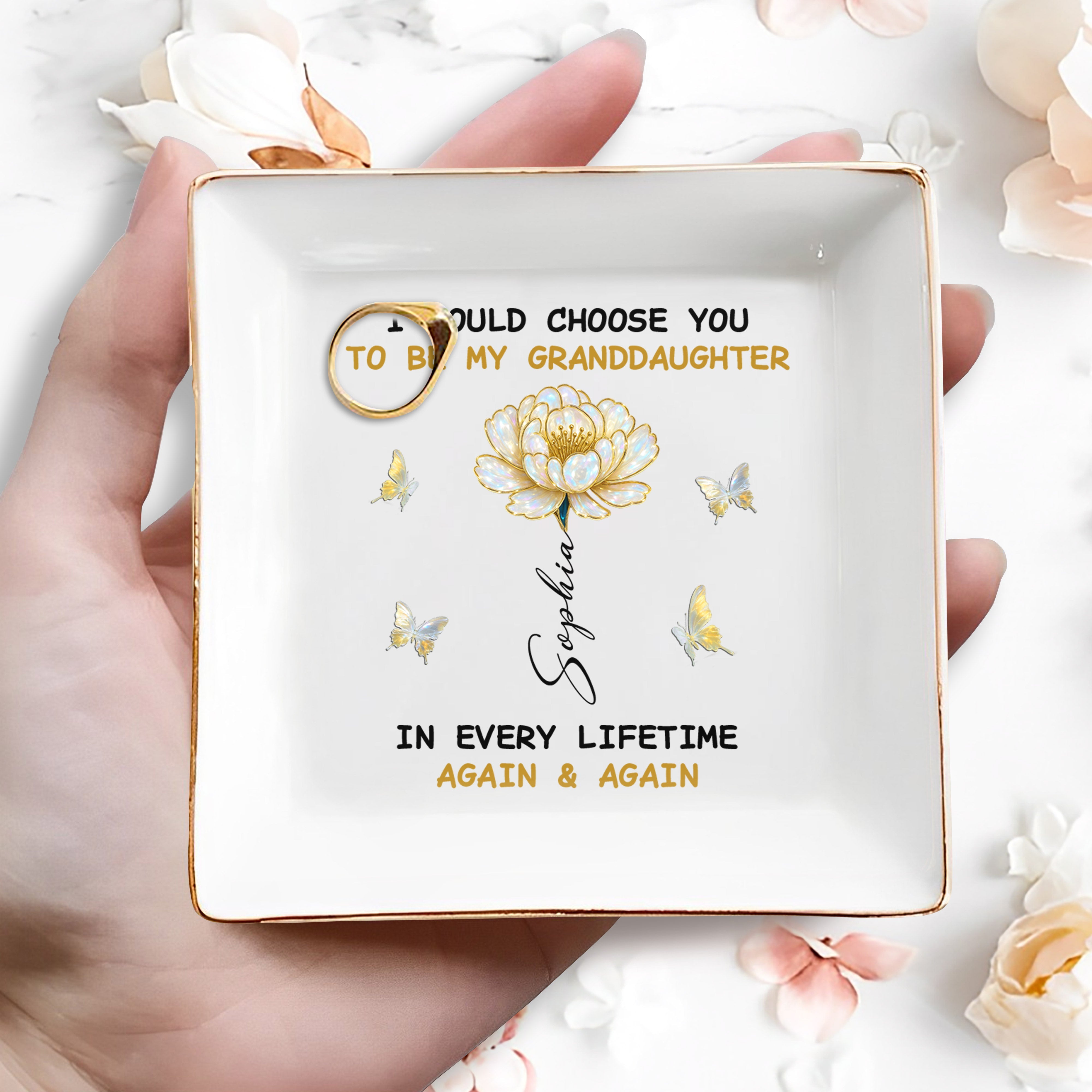 I Would Choose You To Be My Granddaughter, Butterflies And Flower - Personalized Custom Jewelry Dish, Square Ceramic Dish - GDT394_SCRD