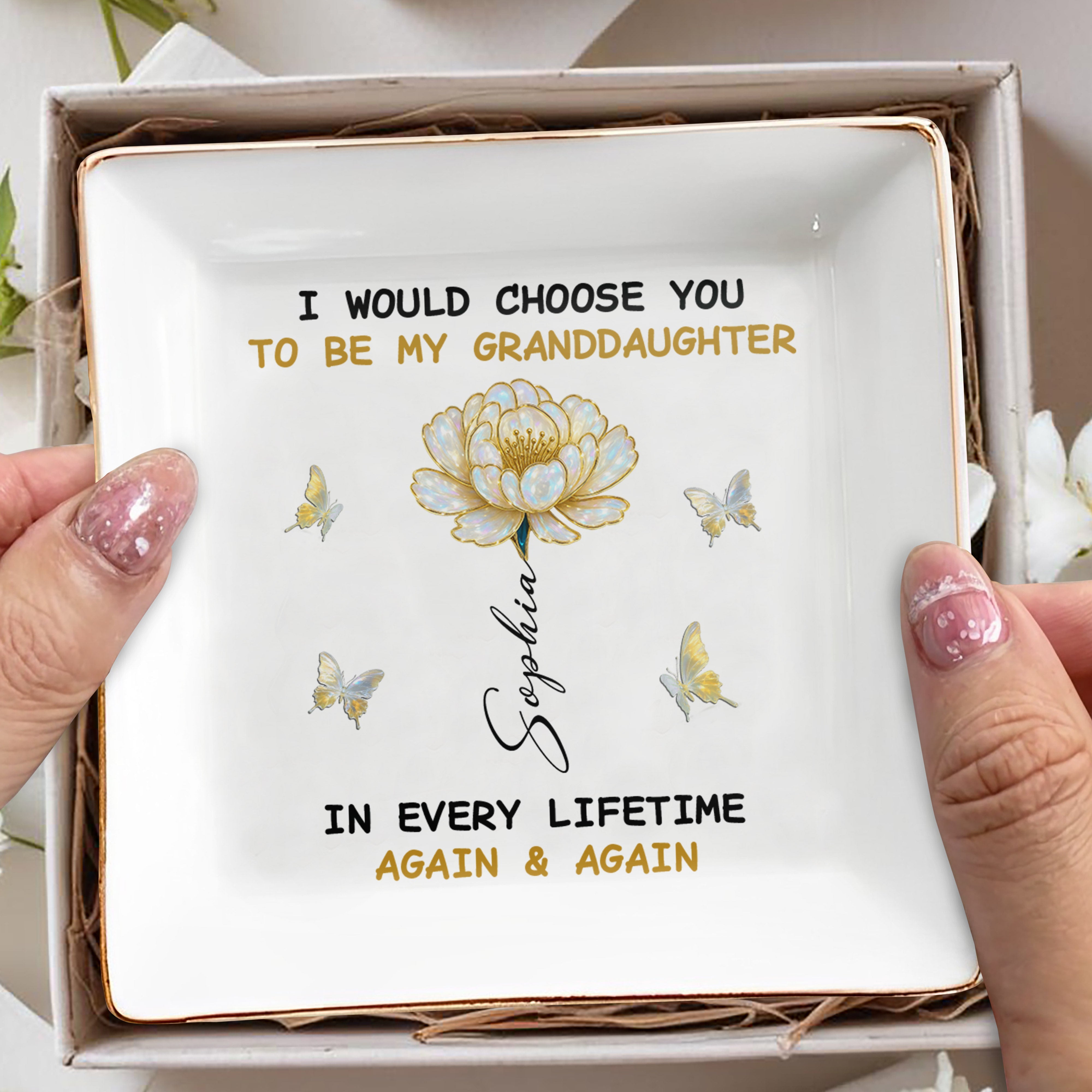 I Would Choose You To Be My Granddaughter, Butterflies And Flower - Personalized Custom Jewelry Dish, Square Ceramic Dish - GDT394_SCRD