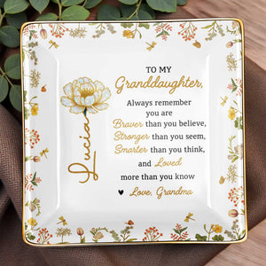 To My Granddaughter, Braver, Stronger, Loved - Personalized Custom Jewelry Dish, Ceramic Dish, Square Shape - GDT395_SCRF