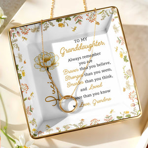 To My Granddaughter, Braver, Stronger, Loved - Personalized Custom Jewelry Dish, Ceramic Dish, Square Shape - GDT395_SCRF