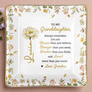 To My Granddaughter, Braver, Stronger, Loved - Personalized Custom Jewelry Dish, Ceramic Dish, Square Shape - GDT395_SCRF
