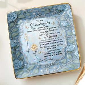 To My Granddaughter, Once Upon A Time, With Roses And Butterflies - Personalized Custom Jewelry Dish, Ceramic Dish, Square Shape - GDT417_SCRF
