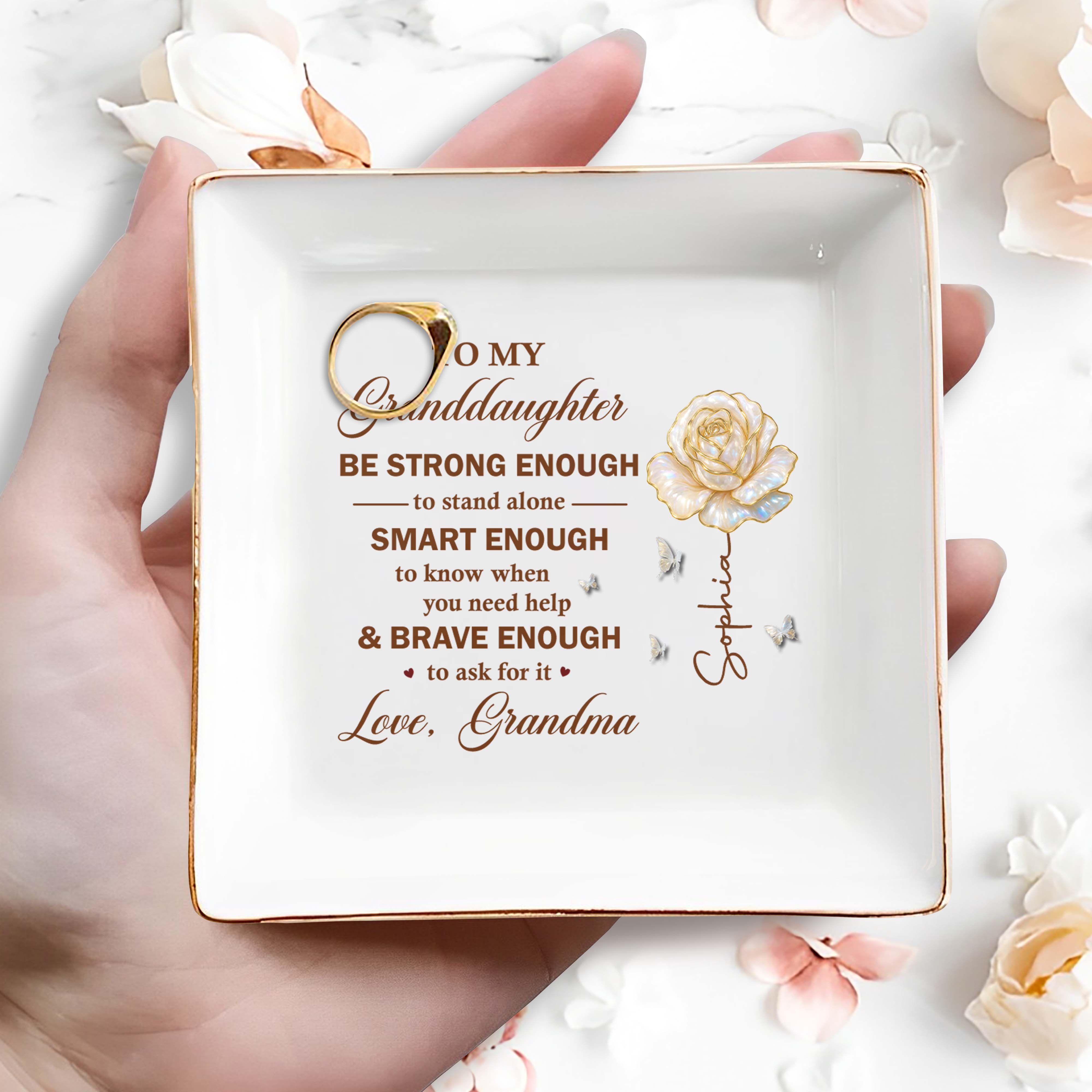To My Granddaughter Be Strong Enough Rose And Butterflies - Personalized Custom Jewelry Dish, Square Ceramic Dish - GDT443_SCRD