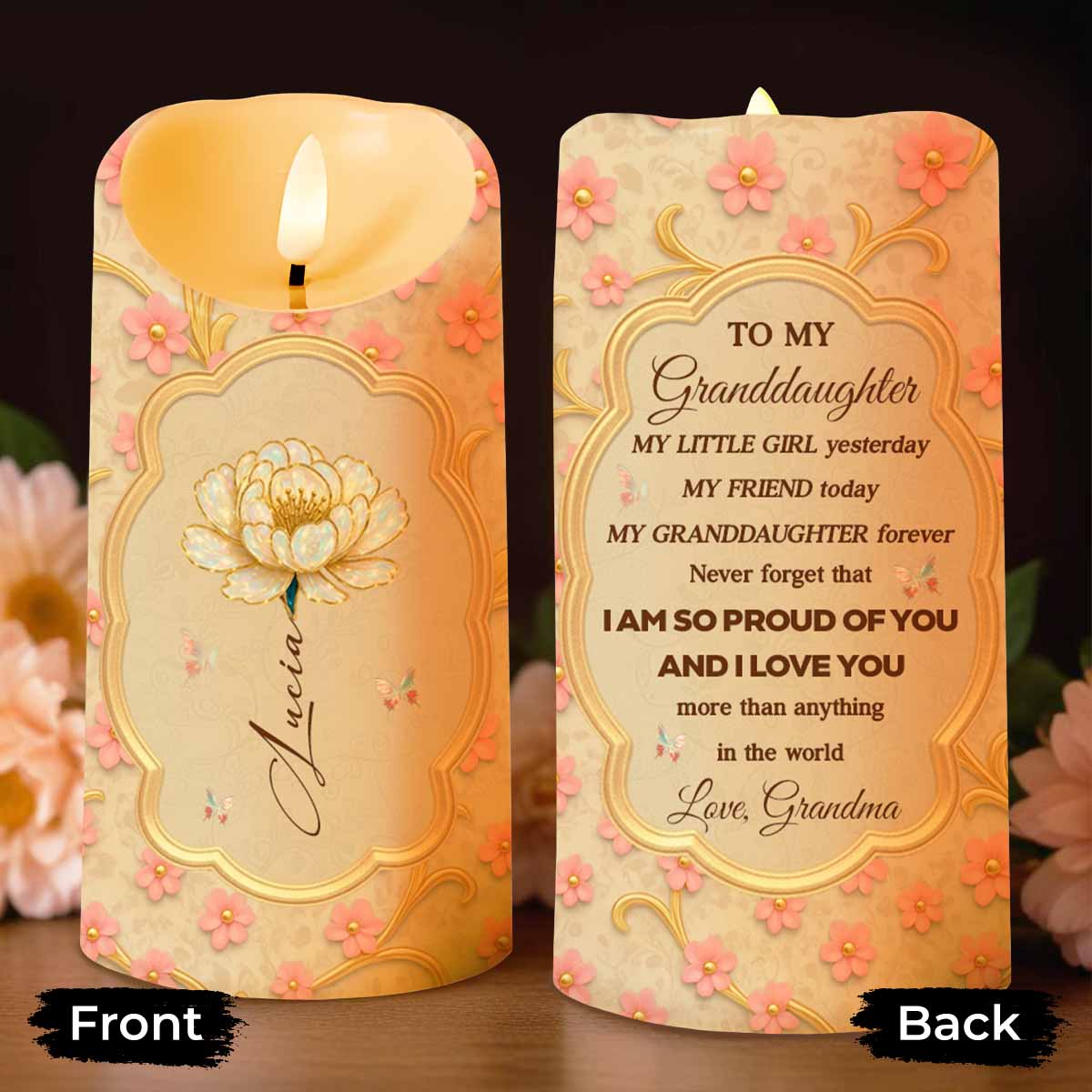 To My Granddaughter Proud And Loved Floral Design - Personalized Custom LED Candle - GDT507_LECA