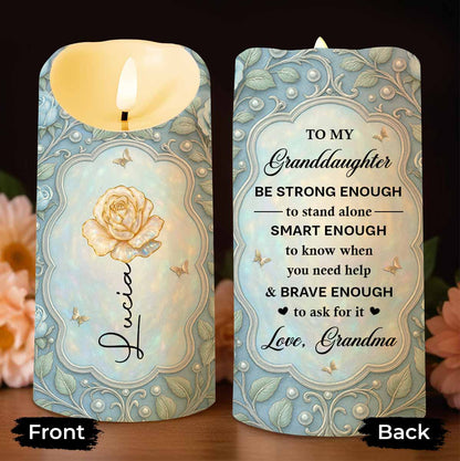 To My Granddaughter, Be Strong Enough, Rose And Butterflies - Personalized Custom LED Candle - GDT515_LECA