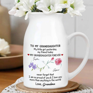 To My Granddaughter, My Little Girl Yesterday, Flowers And Heart Design - Personalized Ceramic Flower Vase