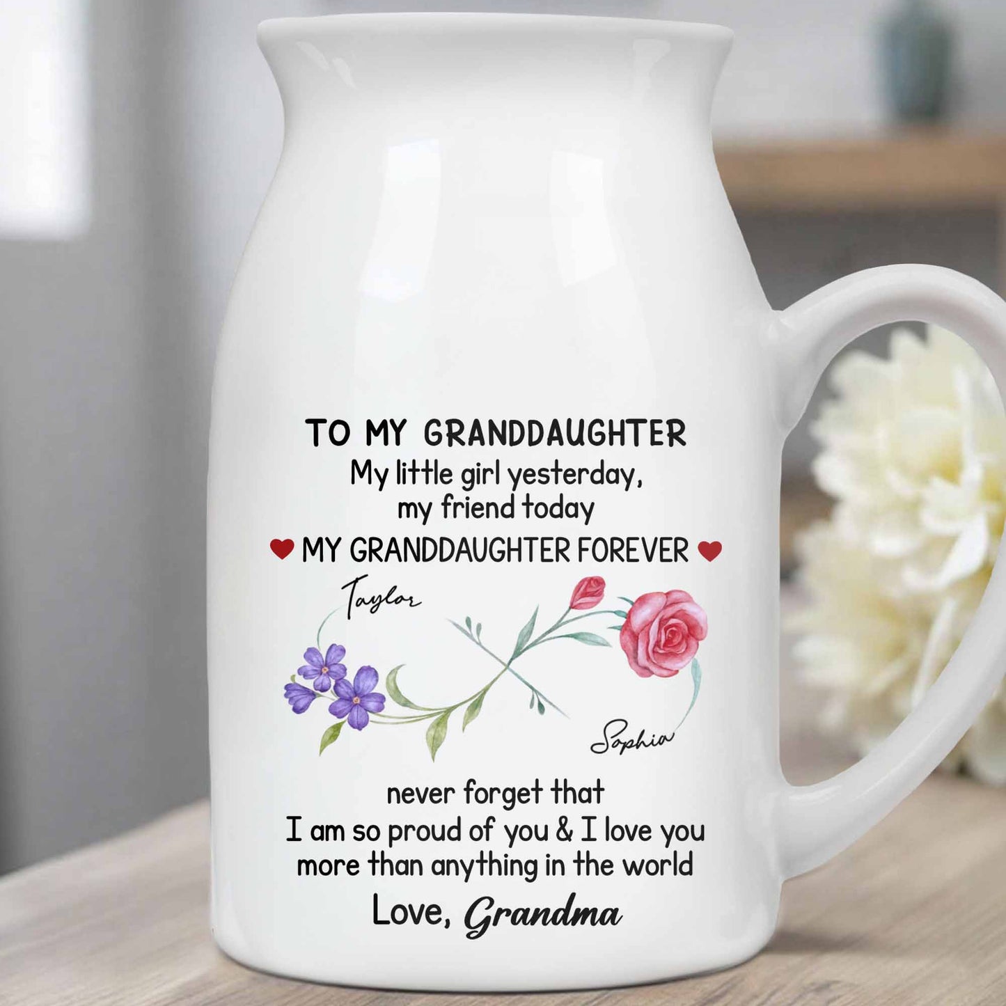 To My Granddaughter, My Little Girl Yesterday, Flowers And Heart Design - Personalized Ceramic Flower Vase