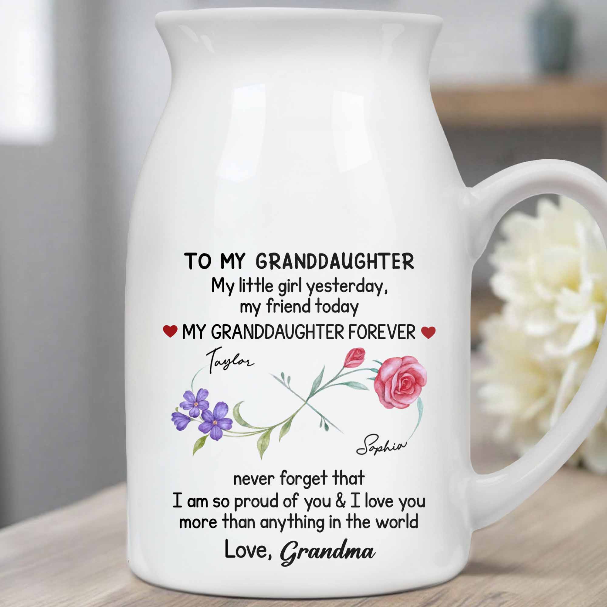 To My Granddaughter, My Little Girl Yesterday, Flowers And Heart Design - Personalized Ceramic Flower Vase
