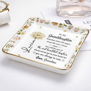 To My Granddaughter, Beautiful Life Chapters, Flowers - Personalized Custom Jewelry Dish, Ceramic Dish, Square Shape - GDT567_SCRF