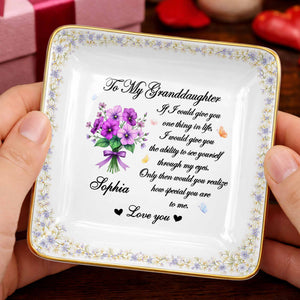 To My Granddaughter If I Could Give You One Thing Purple Flowers - Personalized Custom Jewelry Dish, Ceramic Dish, Square Shape - GDT576_SCRF