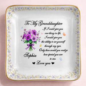 To My Granddaughter If I Could Give You One Thing Purple Flowers - Personalized Custom Jewelry Dish, Ceramic Dish, Square Shape - GDT576_SCRF