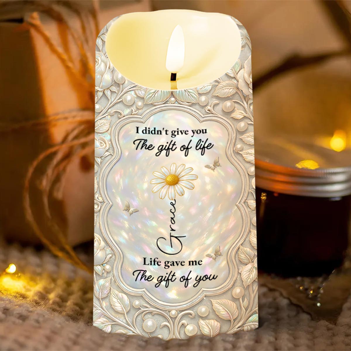 I Didn't Give You The Gift Of Life Flower And Butterfly - Personalized Custom LED Candle - GDT651_LECA