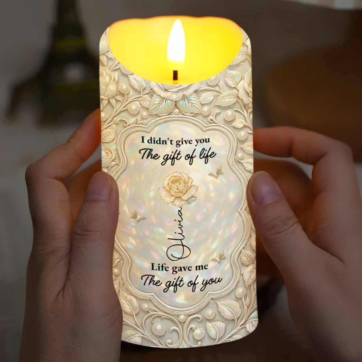 I Didn't Give You The Gift Of Life Flower And Butterfly - Personalized Custom LED Candle - GDT651_LECA