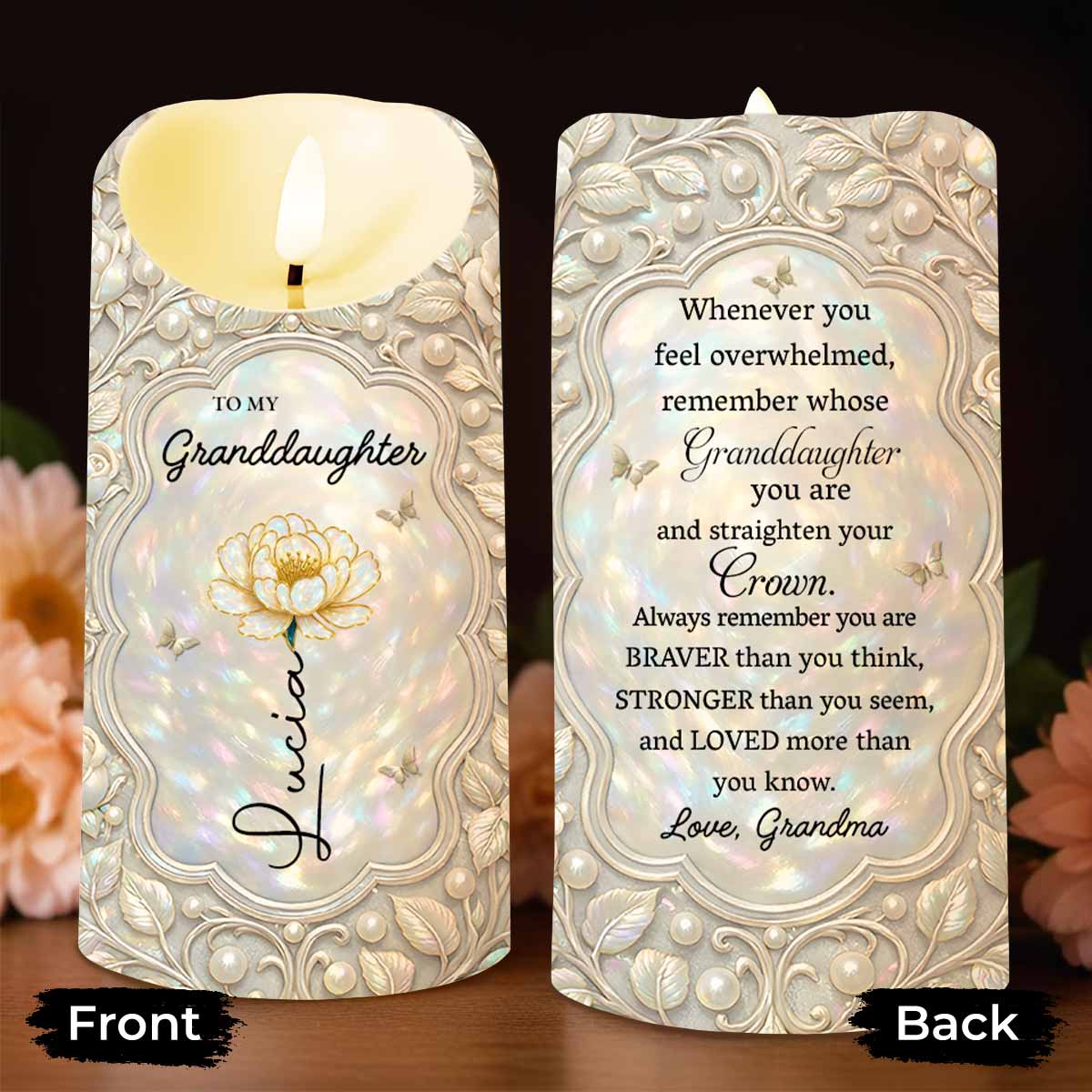 To My Granddaughter Whenever You Feel Overwhelmed Straighten Your Crown Flower Design - Personalized Custom LED Candle - GDT653_LECA