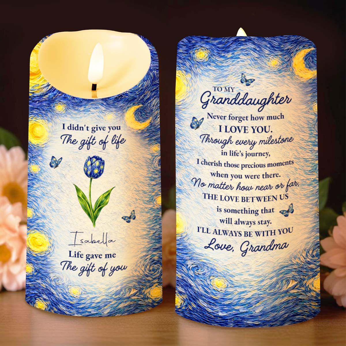 I Didn't Give You The Gift Of Life Blue Flower Starry Sky - Personalized Custom LED Candle - GDT668_LECA