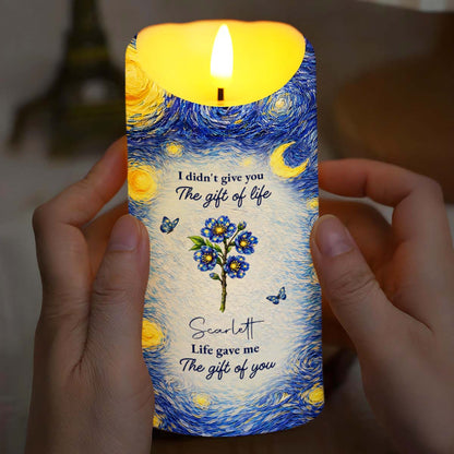 I Didn't Give You The Gift Of Life Blue Flower Starry Sky - Personalized Custom LED Candle - GDT668_LECA