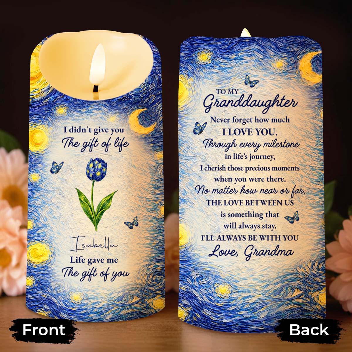 I Didn't Give You The Gift Of Life Blue Flower Starry Sky - Personalized Custom LED Candle - GDT668_LECA