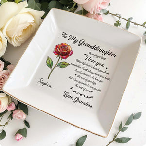 To My Granddaughter Never Forget That I Love You Rose Flower - Personalized Custom Jewelry Dish, Square Ceramic Dish - GDT670_SCRD