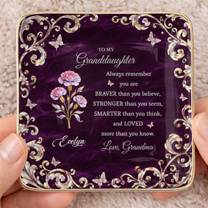 To My Granddaughter Always Remember You Are Braver Flower Butterflies - Personalized Custom Jewelry Dish, Ceramic Dish, Square Shape - GDT696_SCRF
