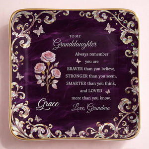 To My Granddaughter Always Remember You Are Braver Flower Butterflies - Personalized Custom Jewelry Dish, Ceramic Dish, Square Shape - GDT696_SCRF