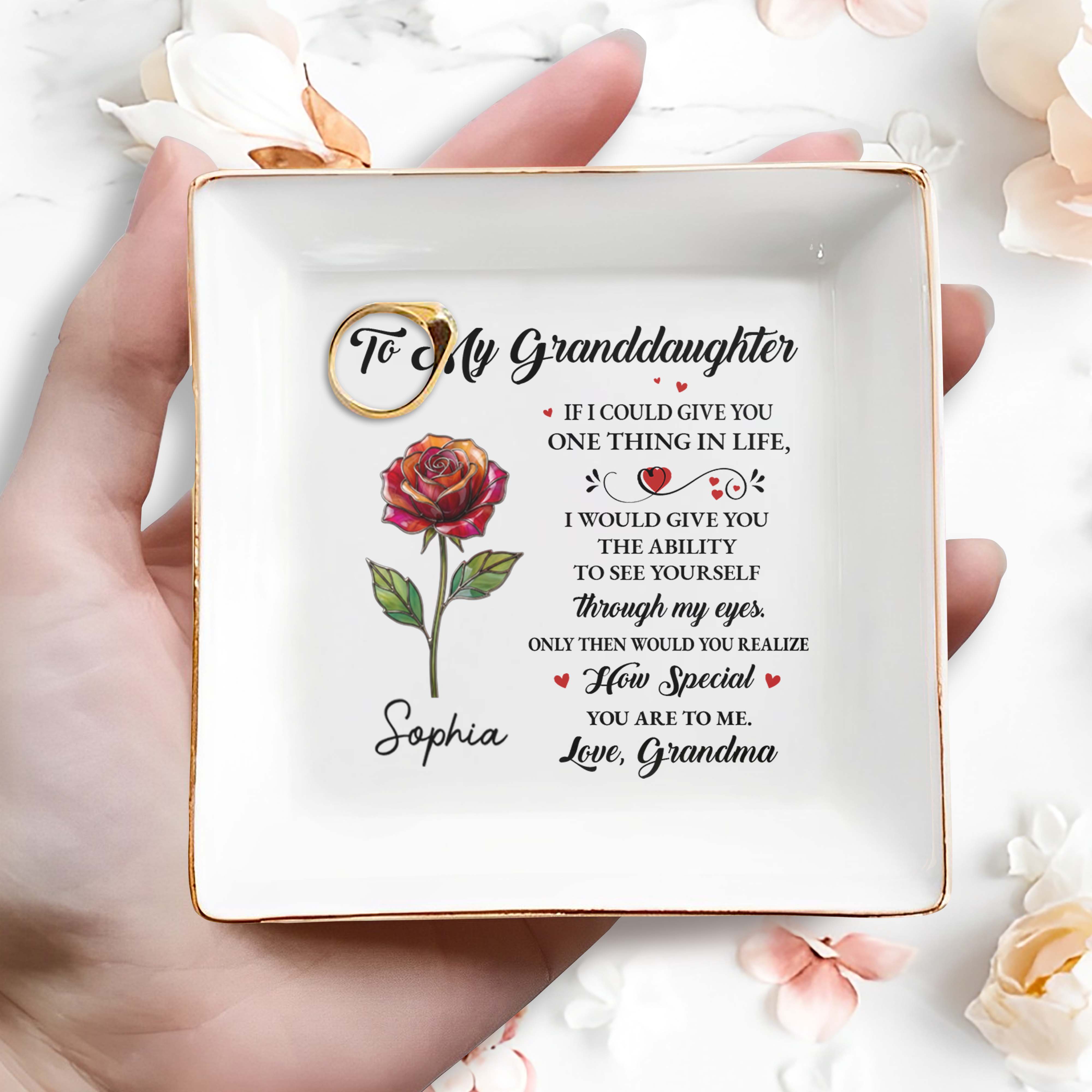 To My Granddaughter If I Could Give You One Thing Rose Flower - Personalized Custom Jewelry Dish, Square Ceramic Dish - GDT708_SCRD