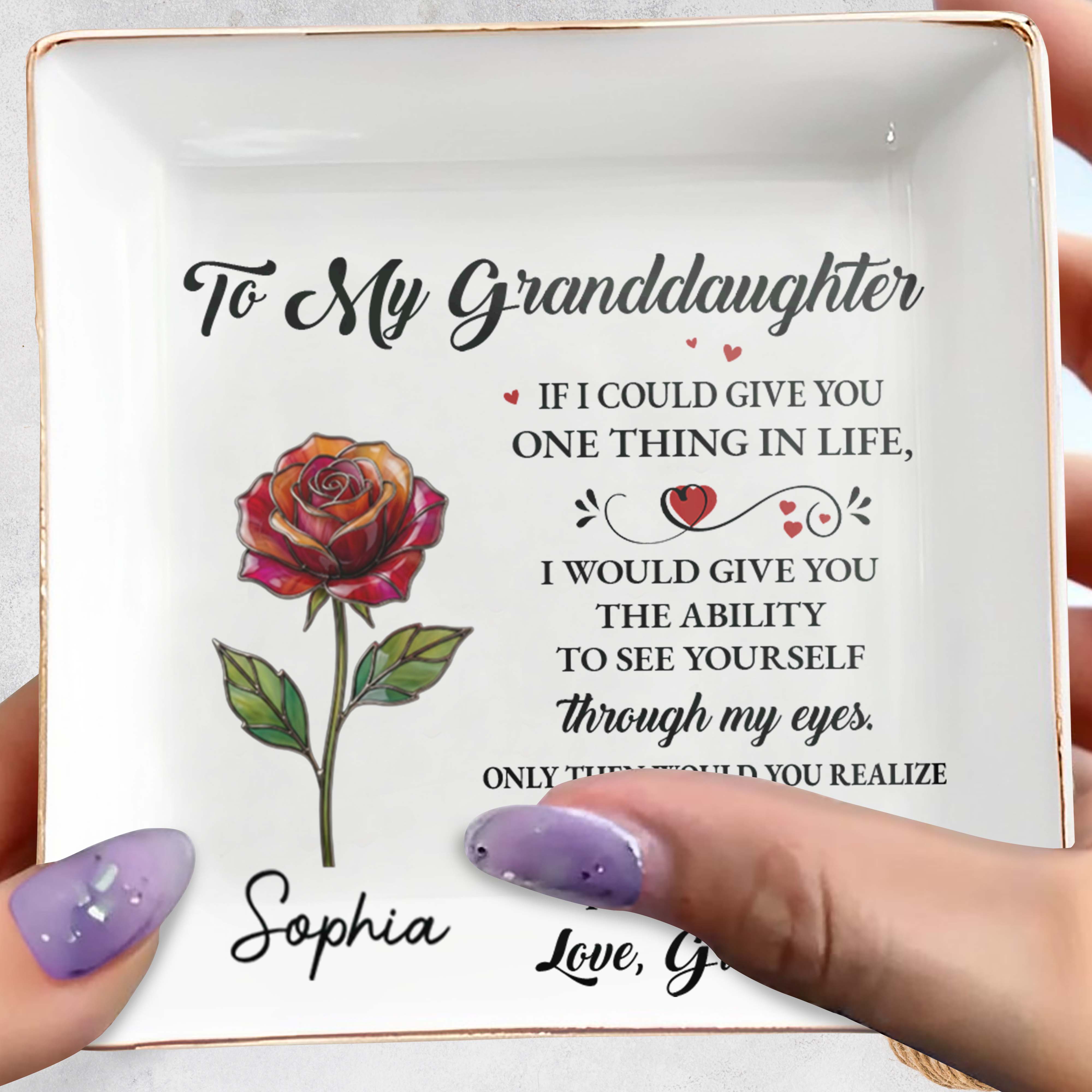To My Granddaughter If I Could Give You One Thing Rose Flower - Personalized Custom Jewelry Dish, Square Ceramic Dish - GDT708_SCRD